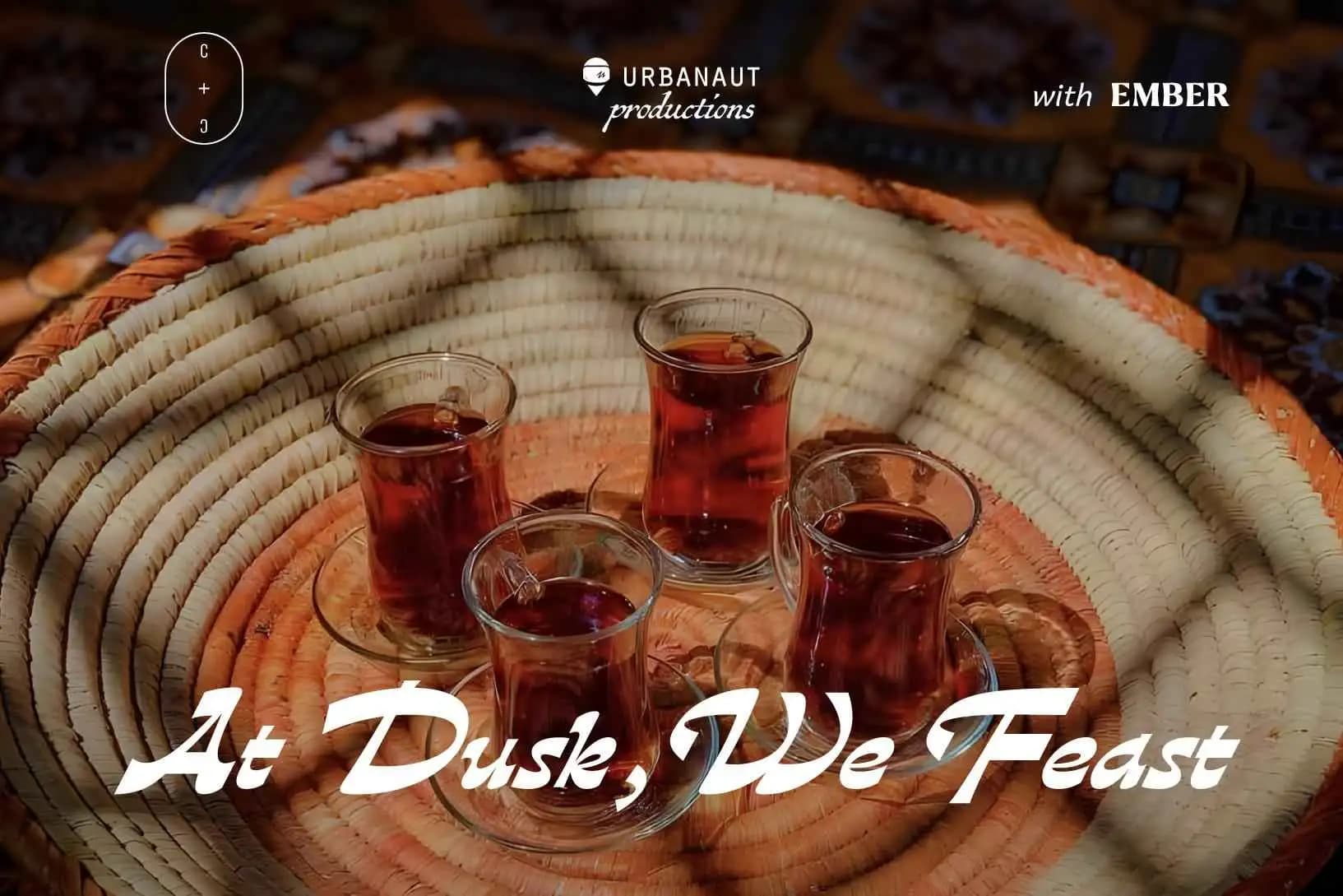 At Dusk, We Feast - An Urbanaut Production