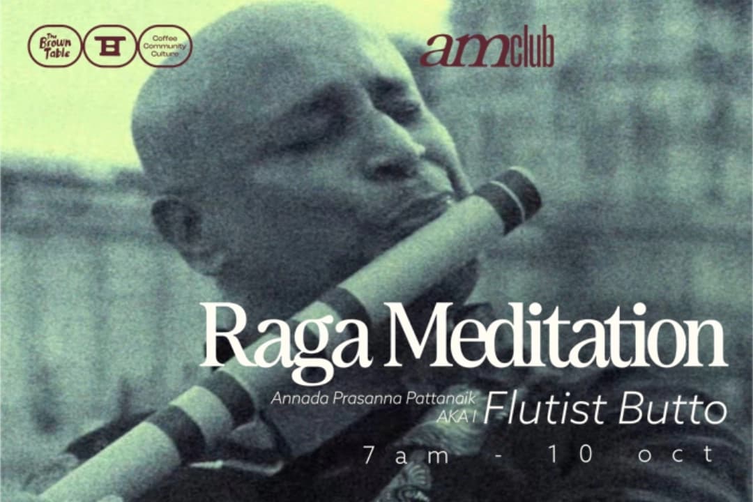 Raga Meditation | AM Club | The Brown Table